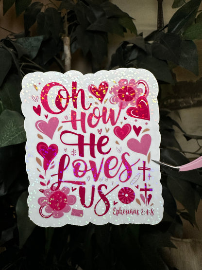 Oh How He Loves Us