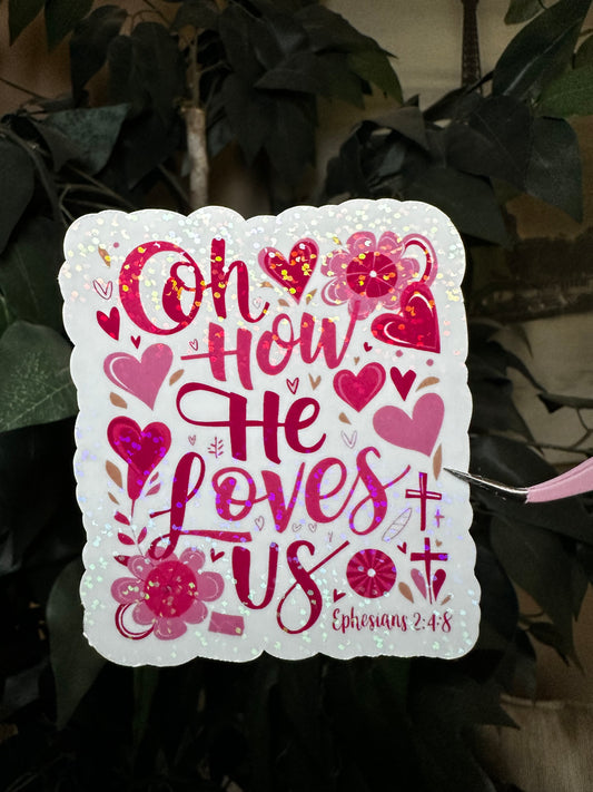 Oh How He Loves Us