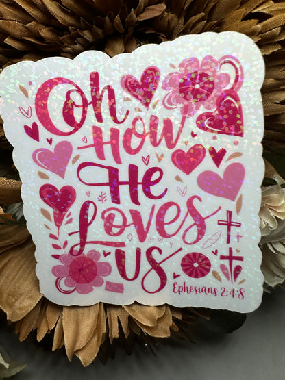 Oh How He Loves Us