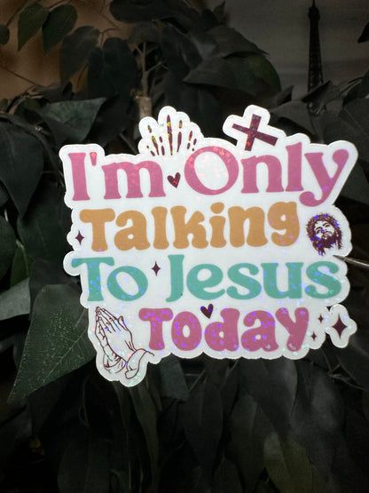 Talking To Jesus Sticker