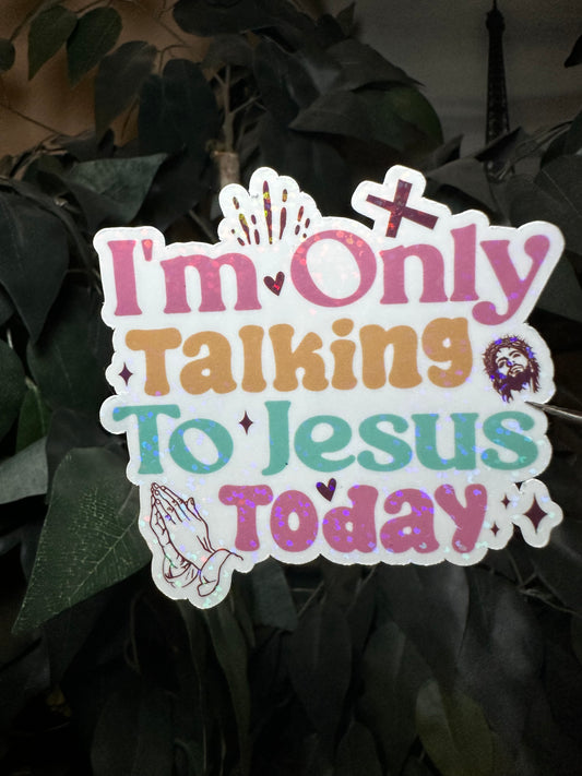 Talking To Jesus Sticker