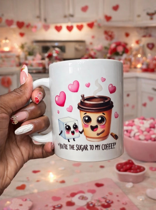 You’re the Sugar to My Coffee Mug