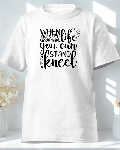 When Life Gives You More Than You Can Stand, Kneel | Black Faith Tee