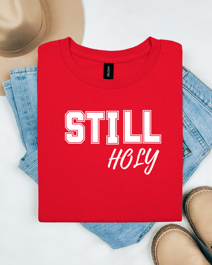 Still Holy Short Sleeve T-Shirt